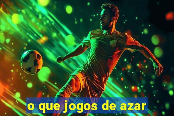 o que jogos de azar