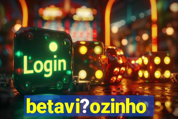 betavi?ozinho