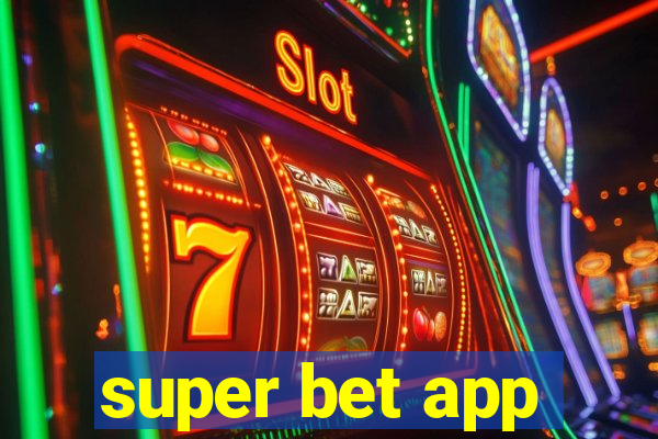 super bet app