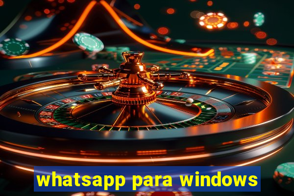 whatsapp para windows