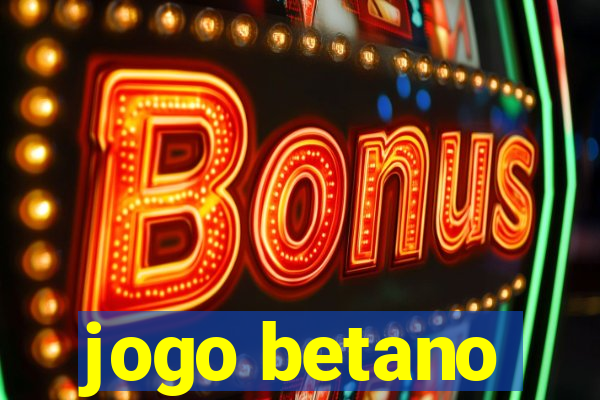 jogo betano