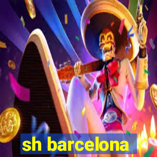 sh barcelona