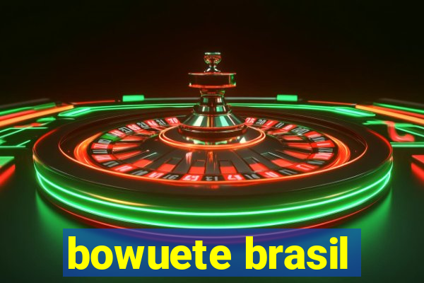 bowuete brasil