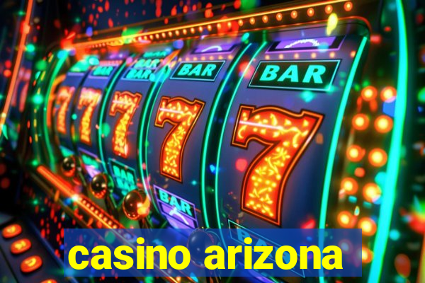 casino arizona