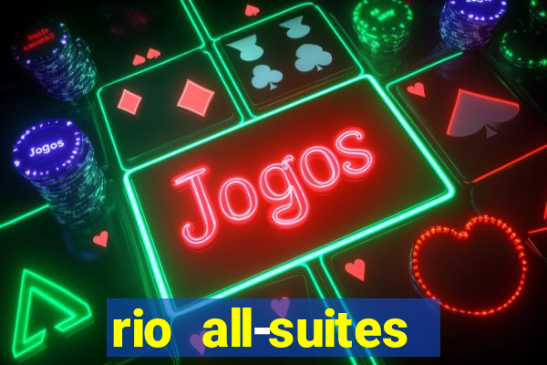 rio all-suites hotel & casino las vegas