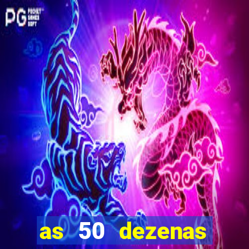 as 50 dezenas melhores de 20 pontos