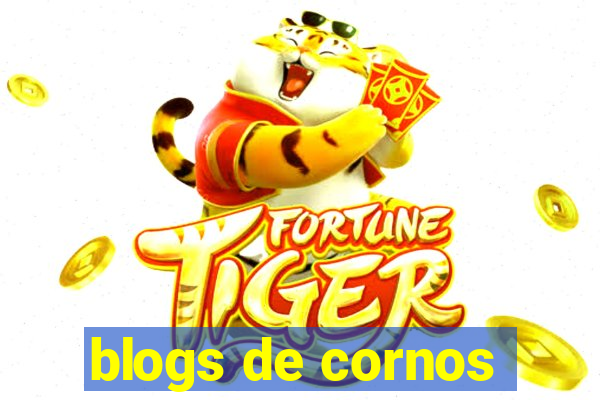 blogs de cornos