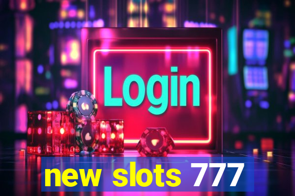 new slots 777