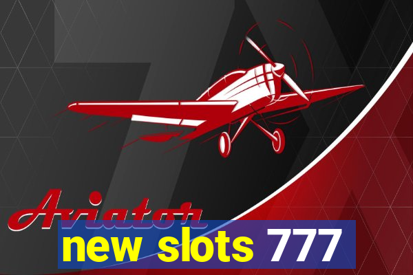 new slots 777