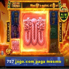 757 jogo.com paga mesmo