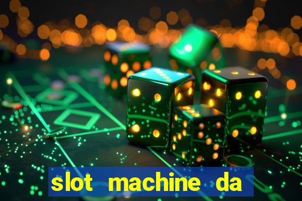 slot machine da giocare gratis