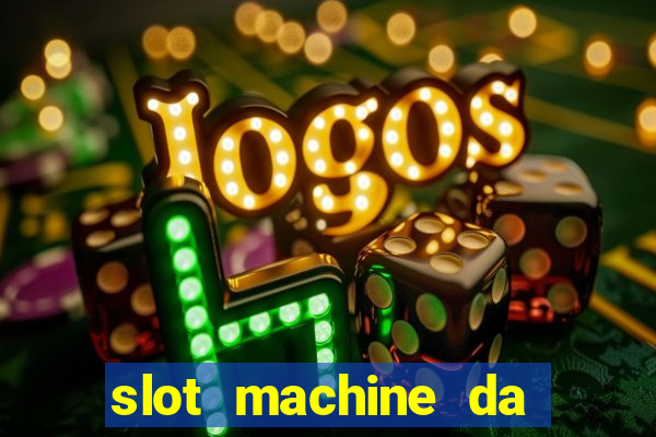 slot machine da giocare gratis