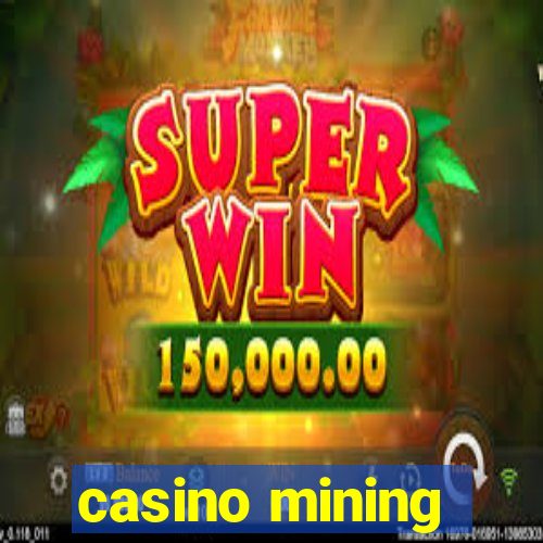 casino mining