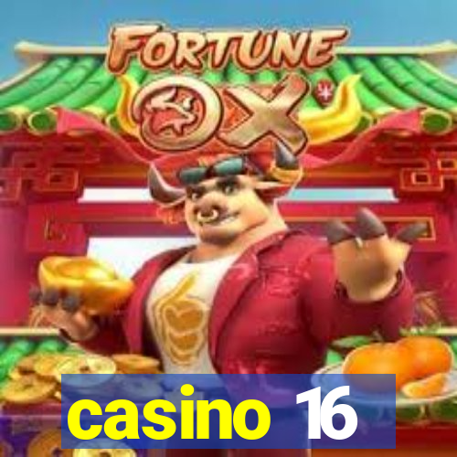 casino 16