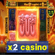 x2 casino