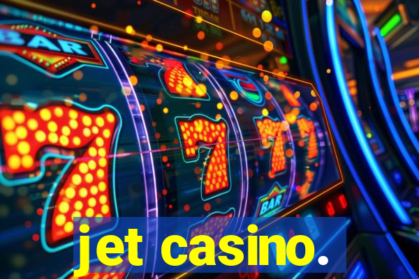 jet casino.