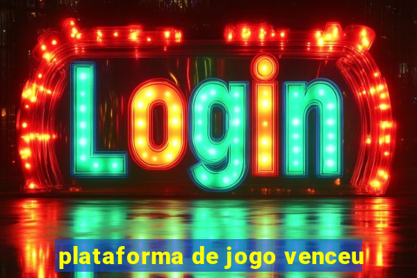 plataforma de jogo venceu