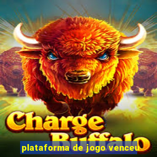 plataforma de jogo venceu