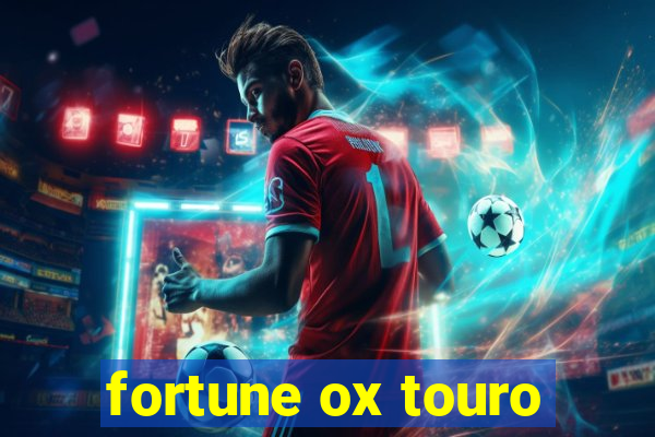 fortune ox touro