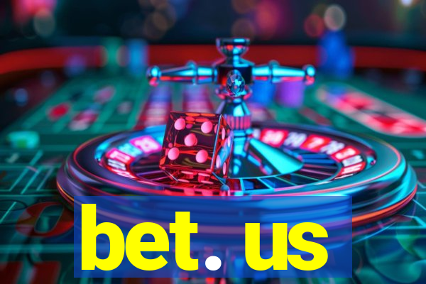 bet. us