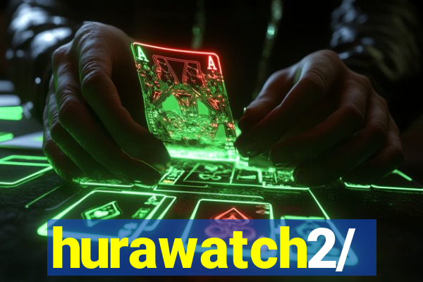 hurawatch2/