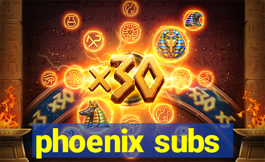 phoenix subs