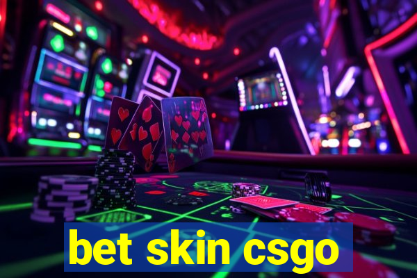 bet skin csgo