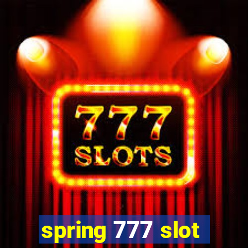 spring 777 slot