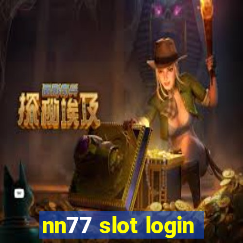 nn77 slot login