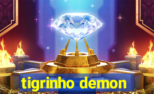 tigrinho demon