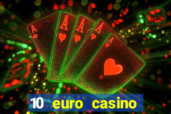 10 euro casino bonus ohne einzahlung