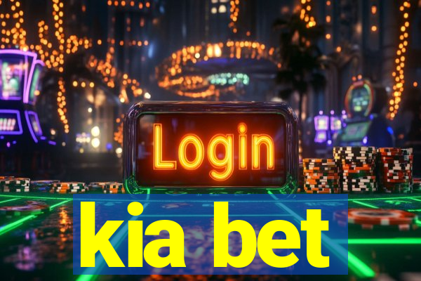 kia bet