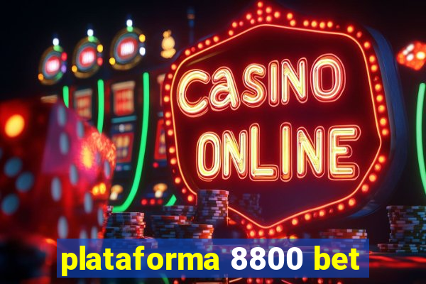 plataforma 8800 bet