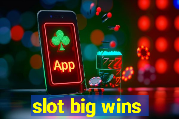 slot big wins