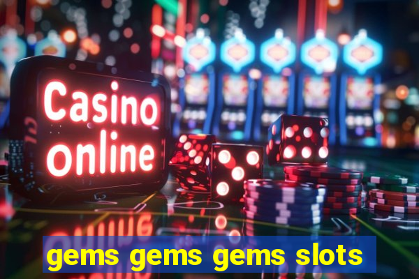 gems gems gems slots