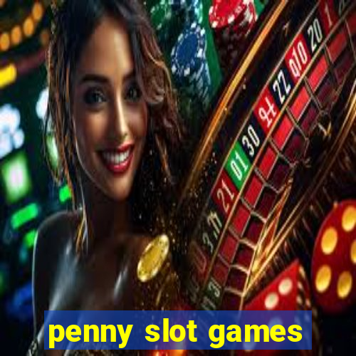 penny slot games