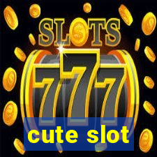 cute slot