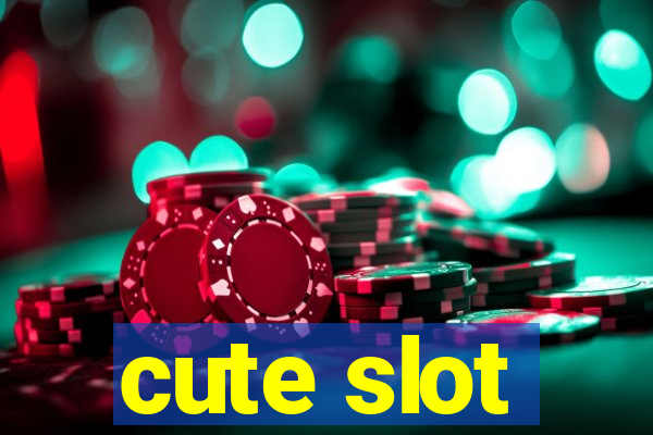 cute slot