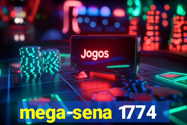 mega-sena 1774