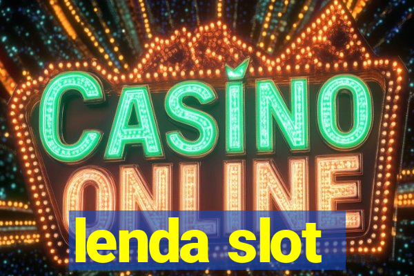 lenda slot