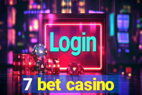 7 bet casino