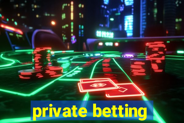 private betting