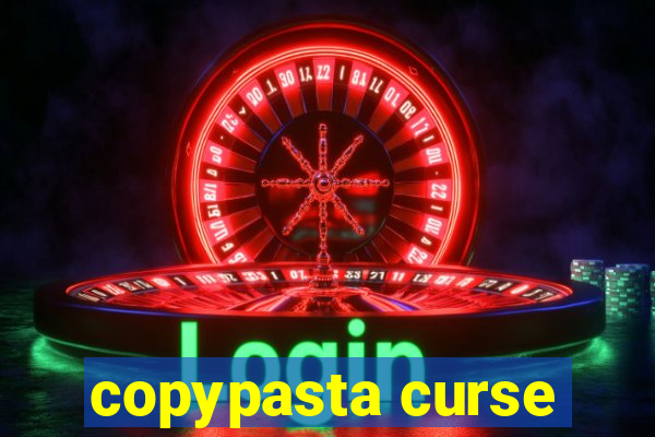 copypasta curse