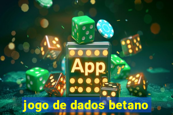 jogo de dados betano