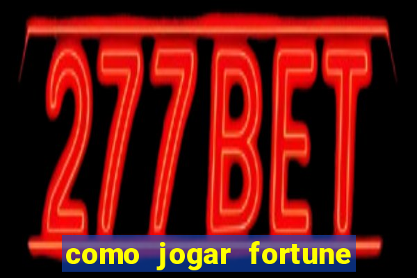 como jogar fortune tiger no modo demo