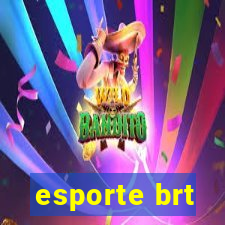 esporte brt