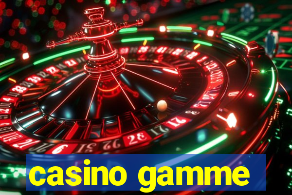 casino gamme