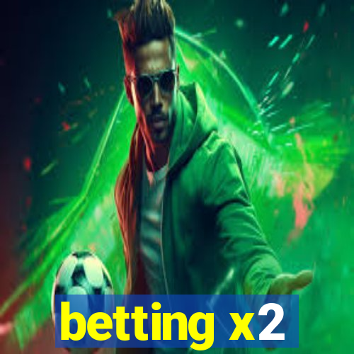 betting x2