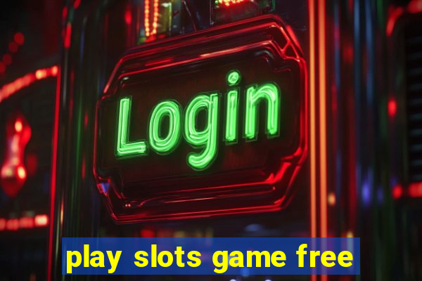 play slots game free