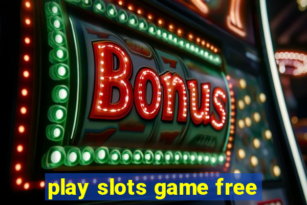 play slots game free